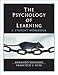 The Psychology of Learning : A Student Workbook