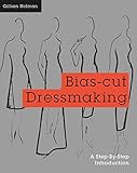 Bias-Cut Dressmaking: A Step-by-Step Introduction