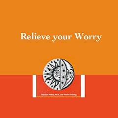 Relieve Your Worry Audiolibro Por Matthew McKay Ph.D., Patrick Fanning arte de portada