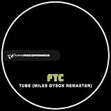  Tube (Miles Dyson Remaster)