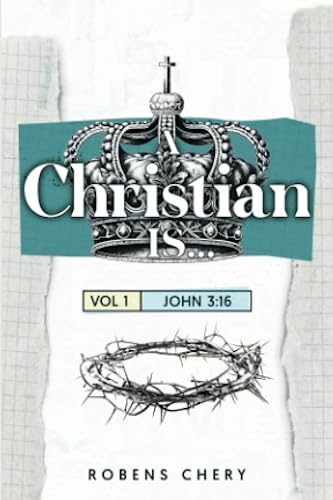 A Christian Is: Volume 1