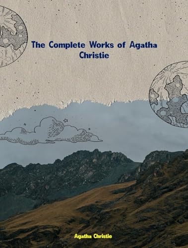 The Complete Works of Agatha Christie (English Edition)