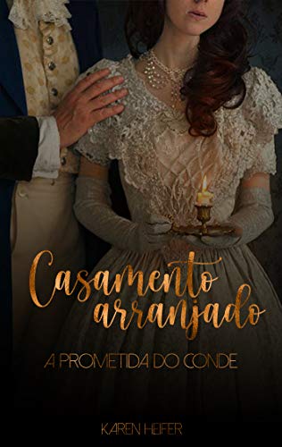 Casamento Arranjado: A Prometida do Conde