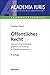 Produktbild Öffentliches Recht: Eine nach Anspruchszielen geordnete Darstellung zur Examensvorbereitung (Academia Iuris - Examenstraining)