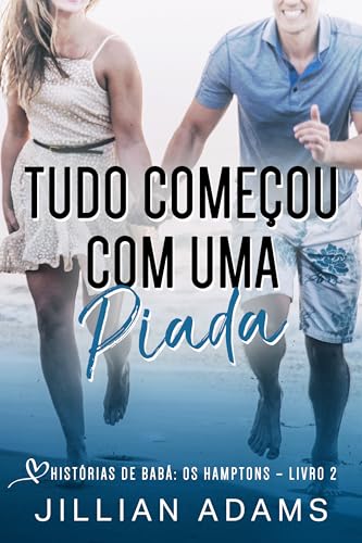 Tudo Começou com uma Piada: Um Romance Doce para Jovens (Histórias de Babá: Os Hamptons Livro 2)