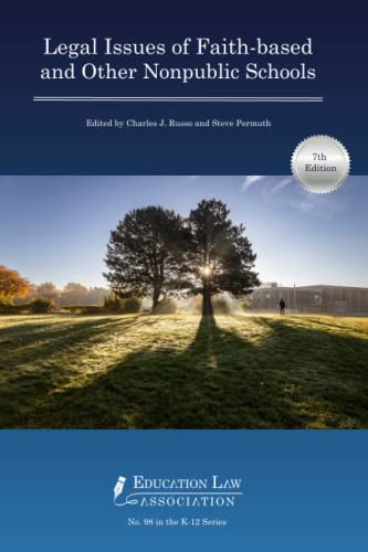 Legal Issues of Faith-based and Other Nonpublic Schools (N O L P E Monograph Series)