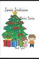 James Jenkinson Meets Santa 1671260201 Book Cover