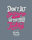 2018-2019 Weekly Planner: Inspirational Quotes Weekly Daily Monthly Planner 2018-2019 8 x 10" Calendar Schedule Organizer