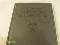 A one book course in elementary music and selected songs for schools B00088939I Book Cover