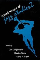 Annual Review of Jazz Studies 2: Features Thelonious Monk, Mc Coy Tyner, Count Basie, John Coltrane 087855906X Book Cover