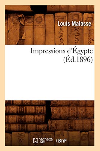 Impressions d'Égypte (Éd.1896) (Litterature) (French Edition)