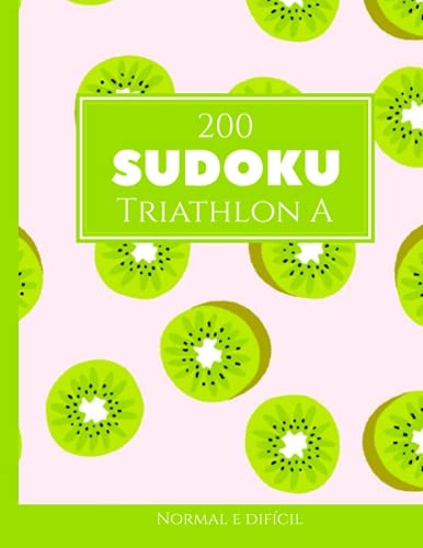 200 Sudoku Triathlon A normal e difícil Vol. 2: com soluções e quebra-cabeças bônus