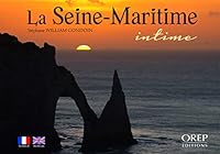 LA SEINE-MARITIME INTIME 2815102536 Book Cover