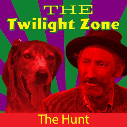 The Hunt - The Twilight Zone's Most Underrated Afterlife Twist Explained