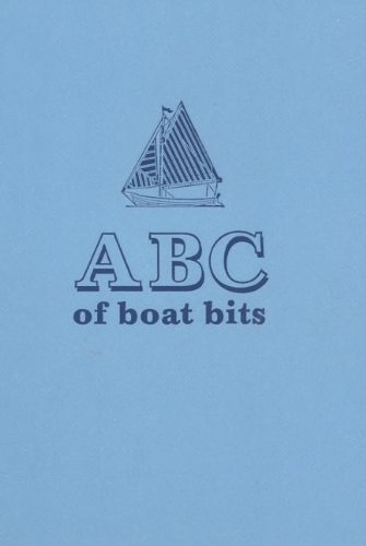 ABC of Boat Bits: An Introduction to Sailing a Winkle Brig (Maritime)