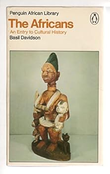 Paperback The Africans - An entry to cultural history (Penguin African library) Book