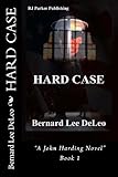 HARD CASE (A John Harding Novel) (Volume 1)