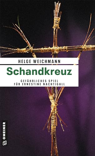 Schandkreuz: Kriminalroman (Historikerin Tinne Nachtigall 3)