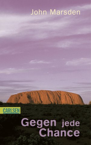 Preisvergleich Produktbild Gegen jede Chance: Ausgezeichnet mit dem Jugendbuchpreis Buxtehuder Bulle 1999