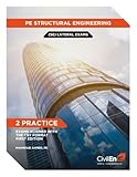 PE Structural Engineering (SE) Lateral Exams: 2 Practice Exams Aligned with the CBT Format, FIRST EDITION