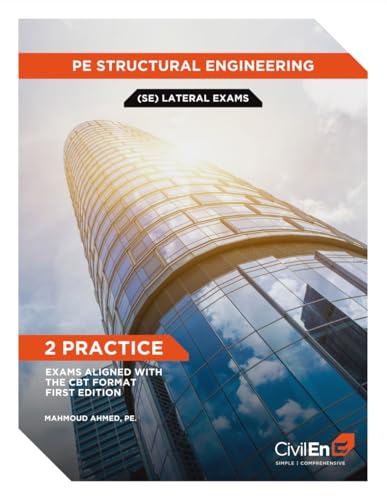 PE Structural Engineering (SE) Lateral Exams: 2 Practice Exams Aligned with the CBT Format, FIRST EDITION