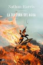 La dulzura del agua (AdN) (AdN Alianza de Novelas)