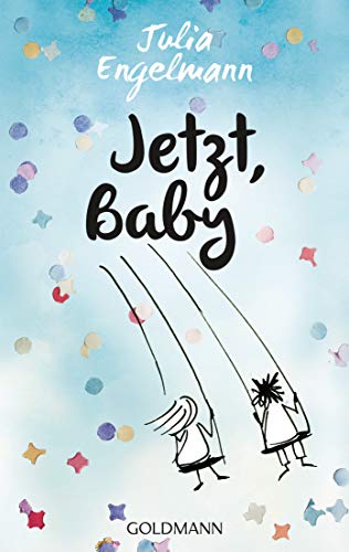 Jetzt, Baby: Neue Poetry-Slam-Texte