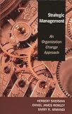Strategic Management: An Organization Change Approach