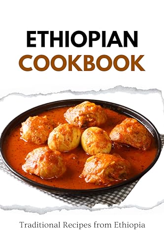 Ethiopian Cookbook: Traditional Recipes from Ethiopia (African food)