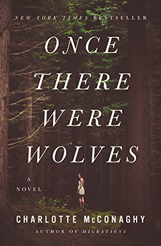 Once There Were Wolves: A Novel (English Edition)