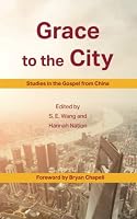 Grace to the City: Studies in the Gospel from China 1091874867 Book Cover