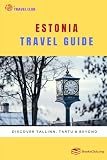Estonia Travel Guide: Discover Tallinn, Tartu & Beyond