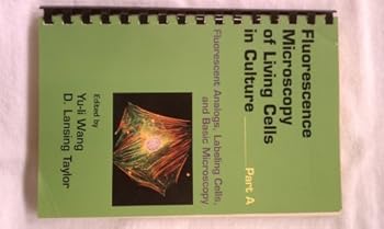 Paperback Flourescence Microscopy of Living Cells in Culture, Part A, Volume 29: Fluorescent Analogs, Labeling Cells, and Basic Microscopy (Methods in Cell Biology, Vol) Book