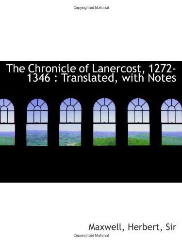 The Chronicle of Lanercost, 1272-1346 : Transla... 1110727127 Book Cover