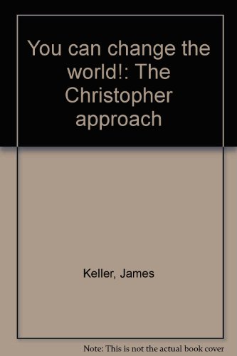 You can change the world!: The Christopher appr... B0007GQZ8I Book Cover