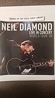 Neil Diamond: Live in Concert World Tour '08 B0798XH7JH Book Cover