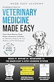 Introduction to Veterinary Medicine Made Easy: Cheat Sheet Rhymes, Study Guides, Mnemonics and More with a Quiz for Every Topic!: VTNE | CVT | LVT | RVT | DVM Test Prep (Made Easy Academy Series)