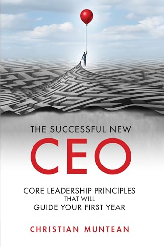 The Successful New Ceo: The Core Leadership Principles That Will Guide Your First Year (Issn)