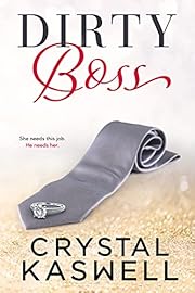 Dirty Boss (Dirty Rich Book 2)