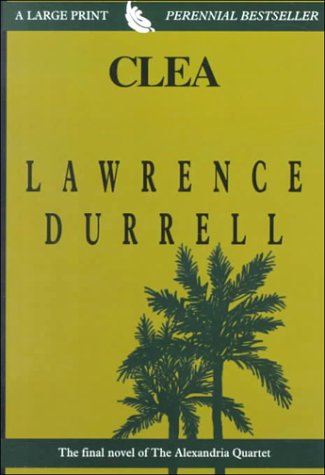 Clea: The Alexandria Quartet [Large Print] 0783889755 Book Cover