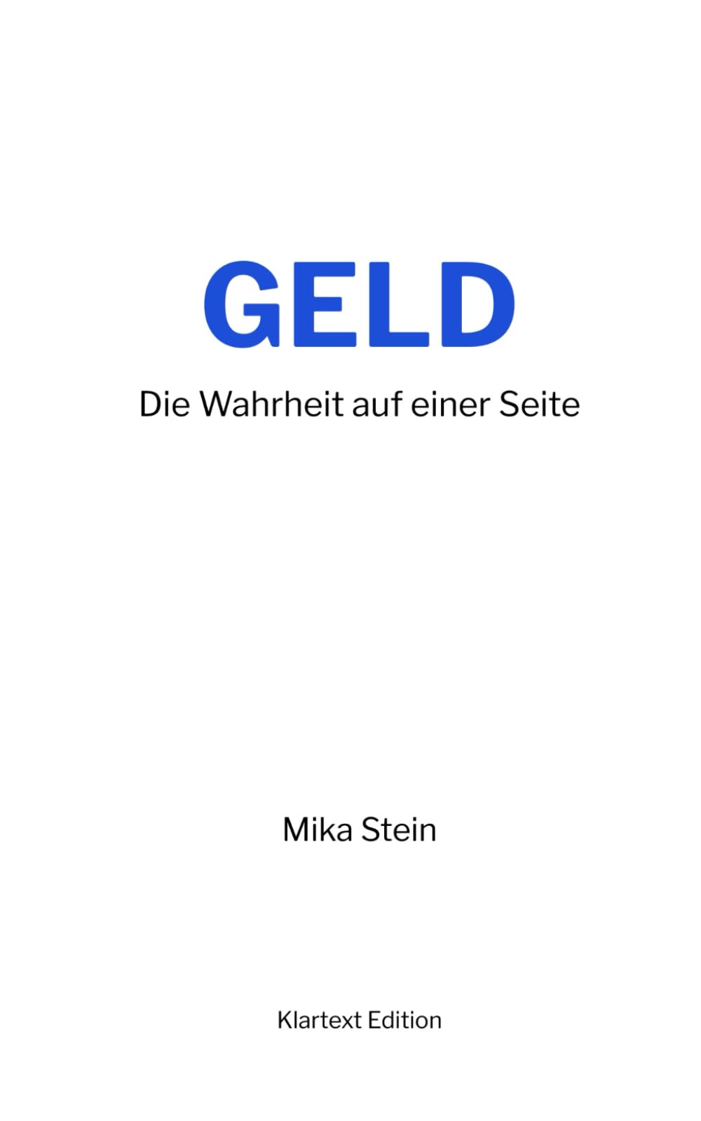 GELD: Die Wahrheit auf einer Seite
