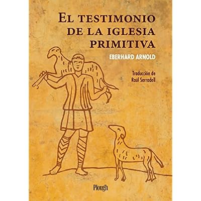 El testimonio de la iglesia primitiva / The Witness of the Early Church