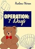 OPERATION: 7 Days: A Young-Adult beach romance (English Edition)