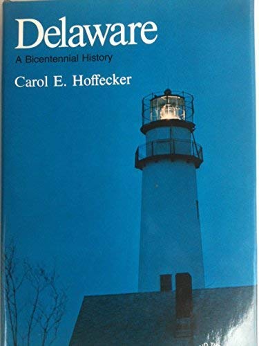 Delaware: A Bicentennial History (States and th... 0393056201 Book Cover