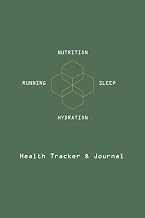 Nutrition, Sleep, Hydration, Running Health Tracker & Journal