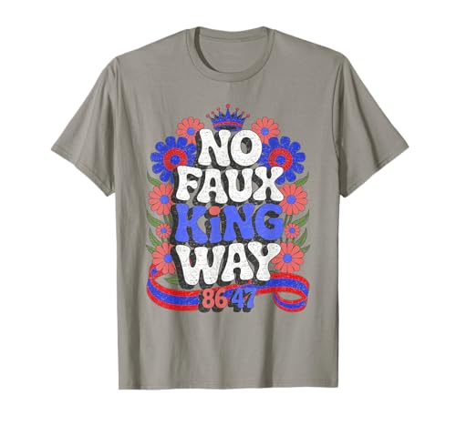 No Faux King Way 8647 Funny Resist Floral Boho Style T-Shirt