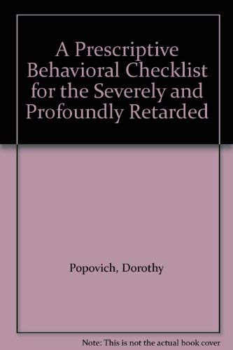A Prescriptive Behavioral Checklist for the Severely and Profoundly ...