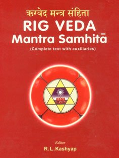 Rig Veda Mantra Samhita (Complete Text with Auxiliaries): R.L. Kashyap ...