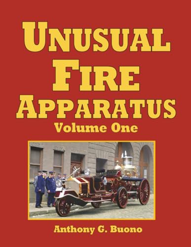 Unusual Fire Apparatus - Volume One