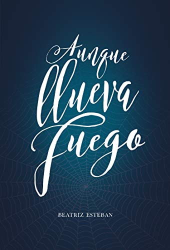 Portada de Aunque llueva fuego